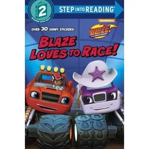 USED-Blaze Loves to Race! (Blaze and the Monster Machines) by Tillworth, Mary (Paperback)