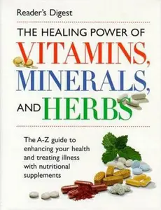 USED-The Healing Power of Vitamins, Minerals, and Herbs by Editors of Reader's Digest (Hardcover)