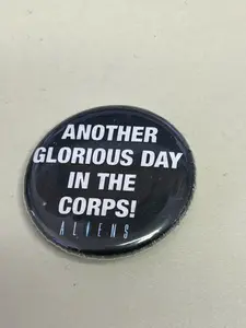 Aliens - Another Glorious Day 1.25" Button
