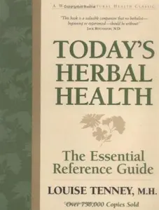 USED-Today's Herbal Health: The Essential Reference Guide by Louise Tenney (Paperback)