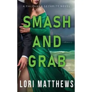 USED-Smash and Grab: Action-Paction Thrilling Romantic Suspense by Matthews, Lori (Paperback)