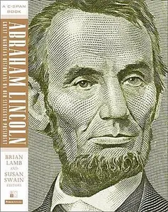 USED-Abraham Lincoln: Great American Historians on Our Sixteenth President by Brian Lamb (Hardcover)