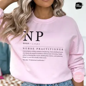 Funny Definition NP Nurse Short Sleeve T-Shirt / Sweatshirt & Hoodie , Nurse Practitioner, Fun NP, Nurse Appreciation