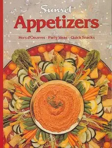 USED-Sunset Appetizers (Hors D'oeuvers * Party Ideas * Quick Snacks) by Sunset Books (Hardcover)