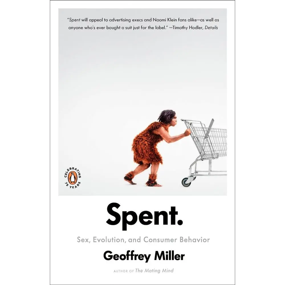Used Paperback Book - Spent: Sex, Evolution, and Consumer Behavior by Geoffrey Miller (English) - Economics & Management Marketing Book That Analyzes Consumer Trends with Humor for Improving Business Strategies
