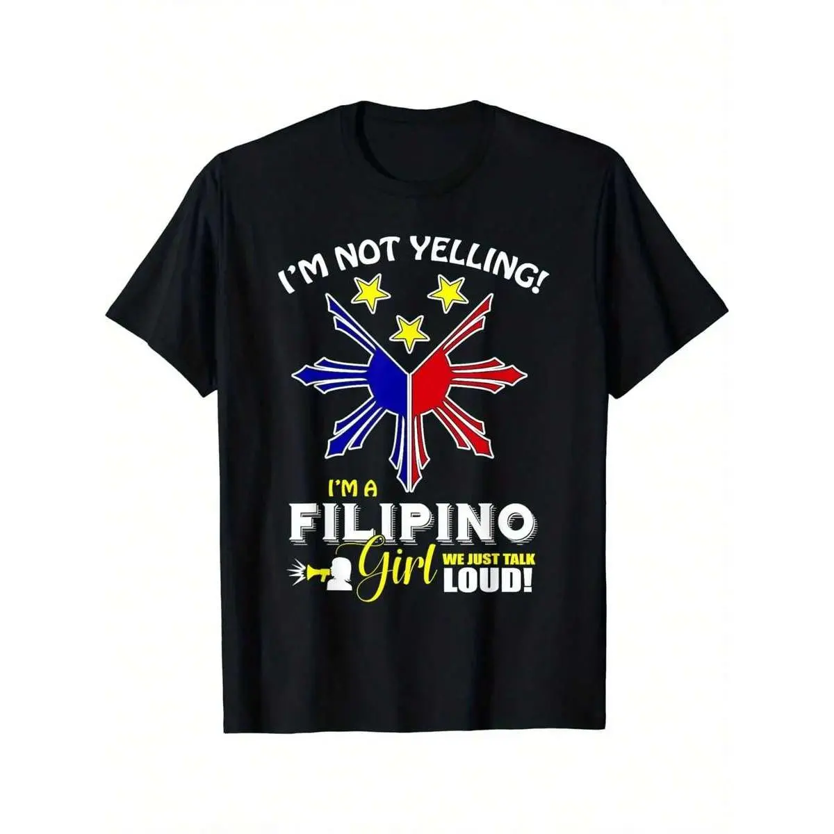 I'm Not Yelling I'm A Philippines Girl Gift, Filipino Gift T-Shirt