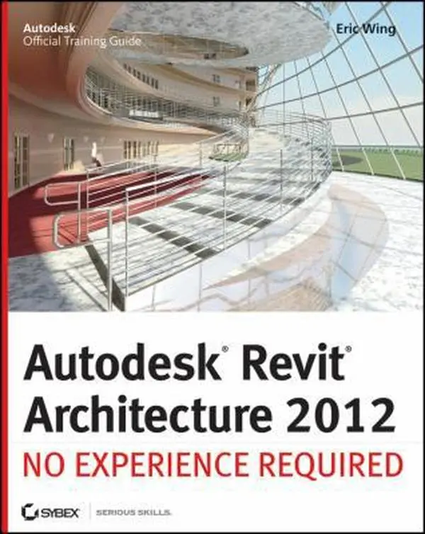Used Book - Autodesk Revit Architecture 2012: No Experience Required Tutorial Training Self-Paced Guide for New Users by Eric Wing (English Paperback, Good Condition)