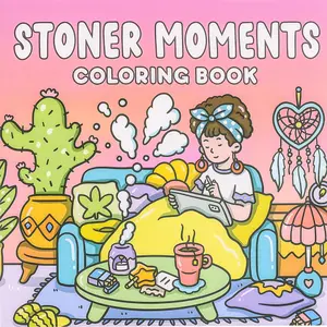 Stoner Moments Coloring Book, Engaging Coloring Pages, Cute and Cozy Daily Activities, Whimsical Drawings for Relaxation, Stress Relief, Hb-001 Model