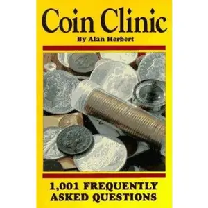USED-Coin Clinic: 1,001 Frequently Asked Questions by Alan Herbert (Paperback)
