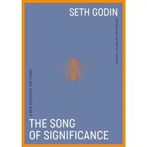 USED Book - The Song of Significance: A New Manifesto for Teams by Godin, Seth (Hardcover) - english