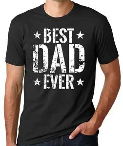 Best Dad Ever T Shirt Fathers Day Birthday Gift Tee Shirt