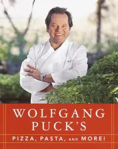 USED-Wolfgang Puck's Pizza, Pasta, and More! by Wolfgang Puck (Hardcover)