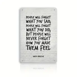 1 count, people will forget what they said, but never forget how you made them feel, inspirational inspirational quotes gifts uplifting, positive affirmations, iron signs,bar bar, restaurant, supermarket,wall decoration poster,Wall decor,Posters