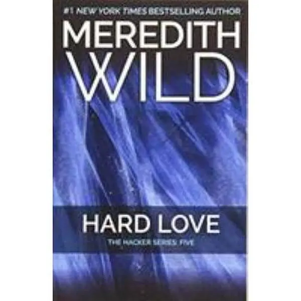 USED Book - Hard Love: The Hacker Series #5 by Wild, Meredith (Paperback) - english
