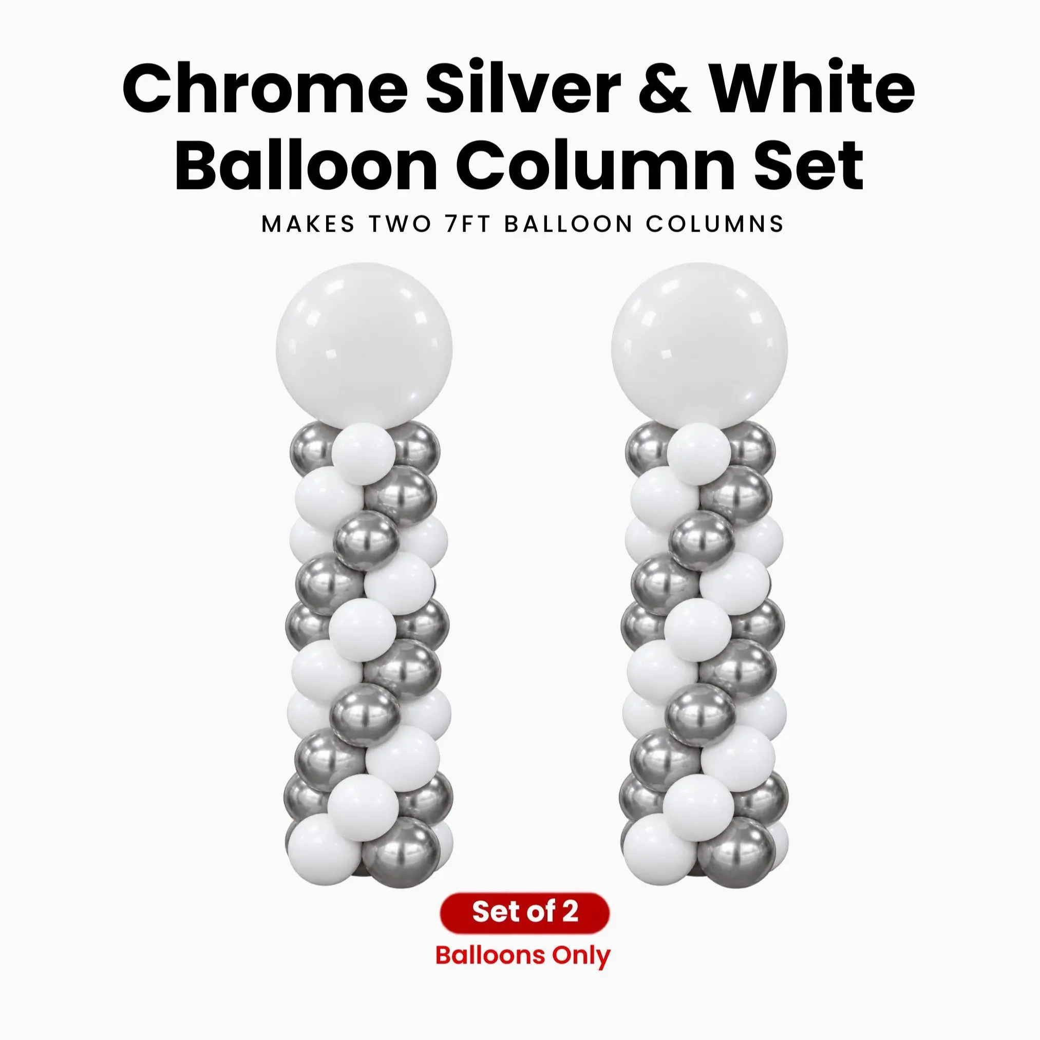 Chrome Silver & White Balloon Column Set of 2 | Makes 2 x 7 ft Columns | Balloons Only
