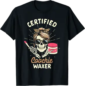 Waxing Wax Specialist I’d Wax That Certified Coochie Waxer T-Shirt - Diamoniqu Shop 98B0DHX3X3HG