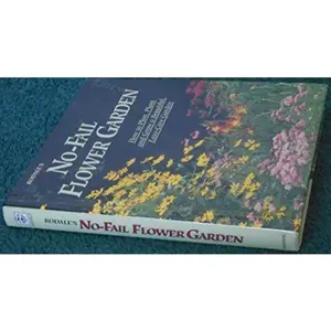USED-Rodale's No-Fail Flower Garden: How to Plan, Plant and Grow a Beautiful, Easy-Care Garden by Rodale Press (Hardcover)