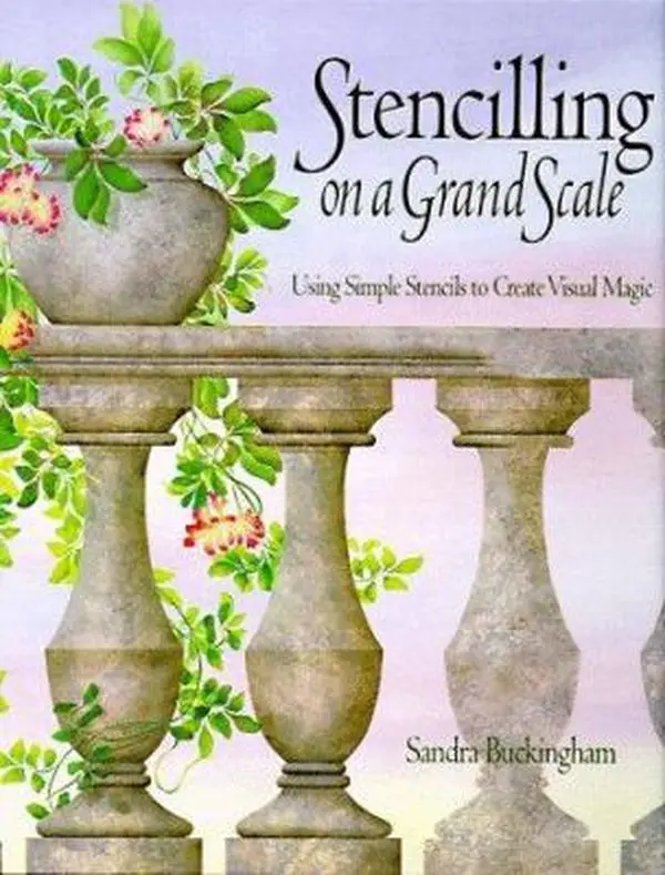 USED-Stencilling on a Grand Scale: Using Simple Stencils to Create Visual Magic by Sandra Buckingham (Hardcover)