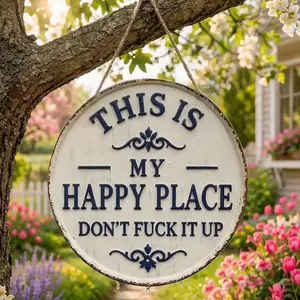 Happy Place – Vintage Statement Metal Sign,"This Is My Happy Place Don't Fuck It Up" Round Garden Wall Decor, Hanging Decorative Signs & Plaques, For Front Door Home Office Kitchen Bedroom, Yard Sign