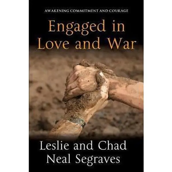 USED Book - Engaged in Love and War: Awakening Commitment and Courage by Segraves, Chad Neal (Paperback) - english