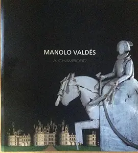 USED-Manolo Valdes a chambord by Kosme María de Barañano Letamendía (Paperback)