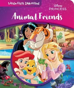 Disney Princess: Animal Friends Little First Look and Find -- Pi Kids - Board Book