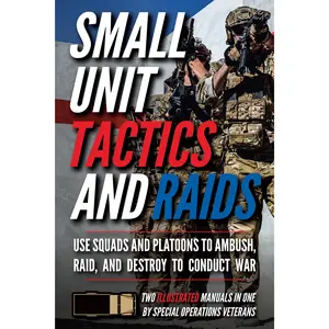 Small Unit Tactics and Raids: Two Illustrated Manuals (Paperback) book lover