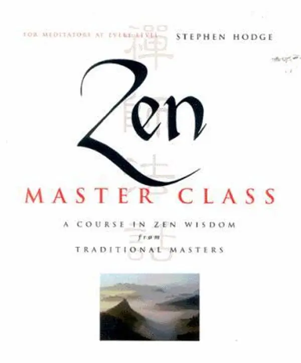 USED Book - Zen Master Class: A Course in Zen Wisdom from Traditional Masters by Stephen Hodge (Paperback) - english