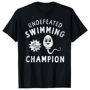 Unbeaten Swimming Champion Funny Sperm Joke Unisex TShirt Humorous Satire Printed Casual Top for Women Streetwear