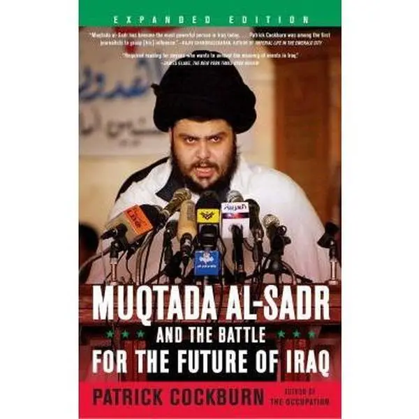 USED Book - Muqtada Al-Sadr and the Battle for the Future of Iraq by Cockburn, Patrick (Paperback) - english