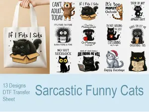 Sarcastic Funny Cats DTF ( Direct to Film ) Assortment Pack - 12 Pieces Ready to Press Heat Transfers Sheets