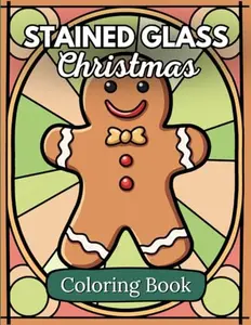 Stained Glass Christmas Coloring Book for Adults - Relaxation & Stress Relief - Stained Glass Coloring Books - Perfect for Christmas