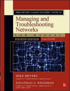 USED-Mike Meyers' Comptia Network+ Guide to Managing and Troubleshooting Networks: Exam N10-006 Lab Manual by Mike Meyers (Paperback)