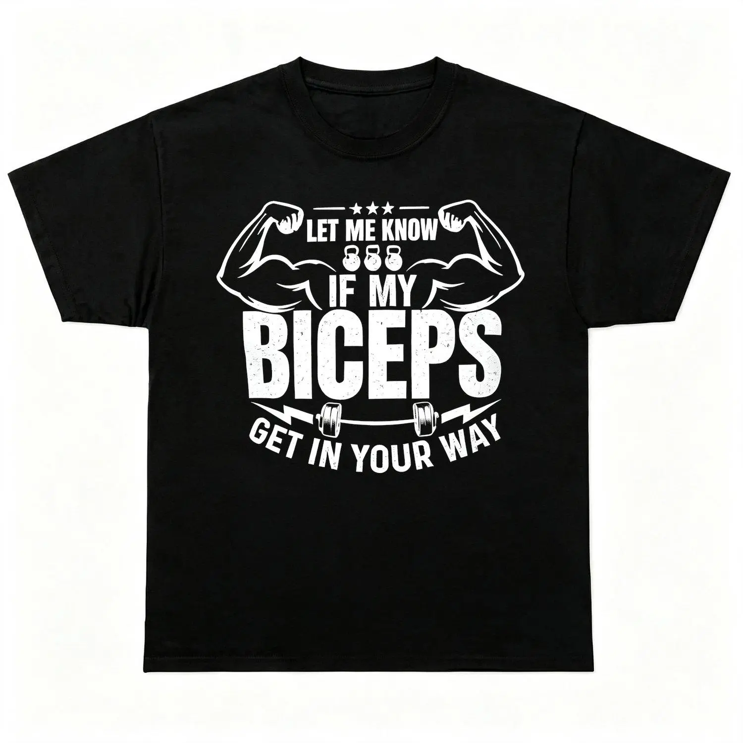 Let Me Know If My Biceps Get in Your Way Men Short Sleeves Sport T Shirt Athletic Fitness Gym Casual Performance Training Tee