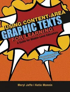 USED-Using Content-Area Graphic Texts for Learning: A Guide for Middle-Level Educators by Jaffe, Meryl (Paperback)