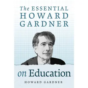 USED-The Essential Howard Gardner on Education by Gardner, Howard (Paperback)
