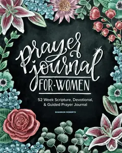 Prayer Journal for Women: 52 Week Scripture, Devotional & Guided Prayer Journal Personal Planner Reflections