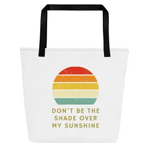 Don't Be the Shade Over My Sunshine — Colorful Canvas Tote Bag