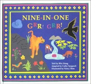 USED-Nine-In-One, Grr! Grr!: A Folktale from the Hmong People of Laos by Blia Xiong (Unknown)