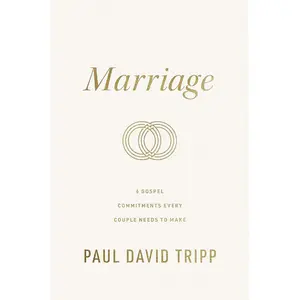 Marriage: 6 Gospel Commitments Every Couple Needs to Make Hardcover – April 20, 2021