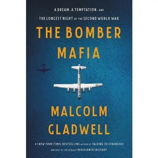 USED Book - The Bomber Mafia: A Dream, a Temptation, and the Longest Night of the Second World War by Gladwell, Malcolm (Hardcover) - english