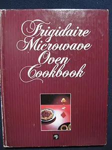 USED-Frigidaire Microwave Oven Cookbook by White Consolidated Industries (Hardcover)