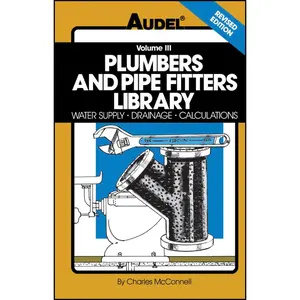 USED-Plumbers and Pipe Fitters Library, Volume 3: Water Supply, Drainage, Calculations by McConnell, Charles N. (Paperback)