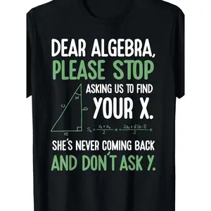 Men's Fun Math Pun T-Shirt- Respect Algebra, Don't Force Me to Find Your X, with X Symbol Pattern, Suitable for Teachers, Geek Humor, and Casual Attire, Valentine's Day, PLUS SIZE