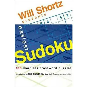 USED-Will Shortz Presents Easiest Sudoku: 100 Wordless Crossword Puzzles by Shortz, Will (Paperback)