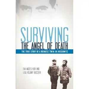 USED-Surviving the Angel of Death: The True Story of a Mengele Twin in Auschwitz by Kor, Eva Mozes (Paperback)