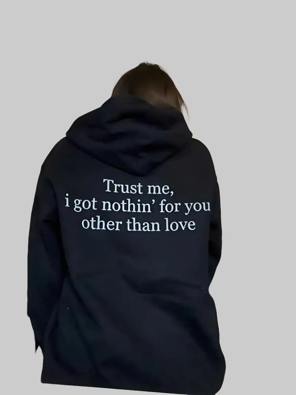 Trust Me I Got Nothin' For You Other Than Love Unisex Hoodie, Trending Quote Tee, Classic Fashion, Timeless Design for All