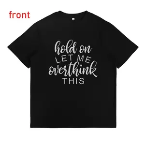 Hold On Let Me Overthink This - Comfy Tee for Anxious Thought Patterns