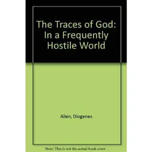 USED-The Traces of God in a Frequently Hostile World by Allen, Diogenes (Paperback)