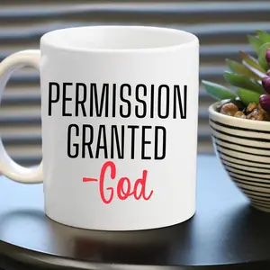 Permission Granted Drinkware 15 oz Ceramic Mug with Bold "Permission Granted by God" Design Microwave Safe for Coffee Tea Hot Chocolate